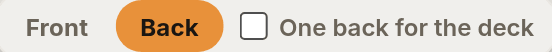 The editor toolbar face bar with the Front and Back buttons, the Back button active, and a checkbox labelled One back for the deck beside them